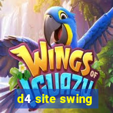 d4 site swing